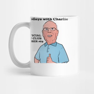 Tuesday's with Charlie - Member #69 Mug